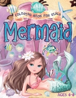 Mermaid Coloring Book for Girls Ages 4-8: The Ocean and the Underwater World B08W7DMW45 Book Cover