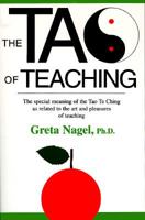 The Tao of Teaching: The Special Meaning of the Tao Te Ching As Related to the Art and Pleasures 155611415X Book Cover
