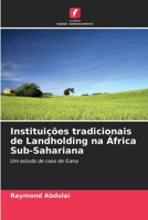 Instituições tradicionais de Landholding na África Sub-Sahariana (Portuguese Edition) 6203144932 Book Cover