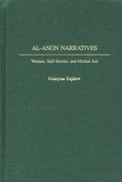 AL-ANON NARRATIVES Women, Self-Stories, and Mutual Aid 0313315965 Book Cover