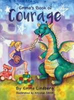 Emma's Book of Courage 0999730703 Book Cover