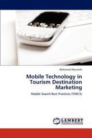 Mobile Technology in Tourism Destination Marketing: Mobile Search Best Practices 3847304852 Book Cover