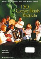 130 Great Irish Ballads 0953206831 Book Cover