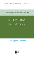Advanced Introduction to Industrial Ecology (Elgar Advanced Introductions series) 103532055X Book Cover