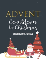 Advent Countdown to Christmas Coloring Book for Kids: 25 Numbered Coloring Pages For Kids B08P1H4B4T Book Cover