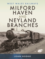 Milford Haven & Neyland Branches 1526795868 Book Cover