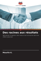 Des racines aux résultats (French Edition) 6209545971 Book Cover