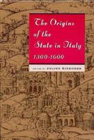 The Origins of the State in Italy, 1300-1600 (Studies in European History from the Journal of Modern History) 0226437701 Book Cover