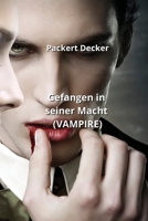 Gefangen in seiner Macht (VAMPIRE) B0CQR83R77 Book Cover