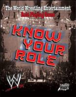 WWE: Know Your Role (Comic Images) 1930950616 Book Cover