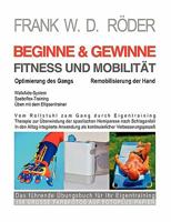 BEGINNE & GEWINNE FITNESS UND MOBILITÄT - Optimierung des Gangs - Remobilisierung der Hand: Vom Rollstuhl zum Gang durch Eigentraining, Therapie zur Überwindung der spastischen Hemiparese nach Schlaga 3842339275 Book Cover