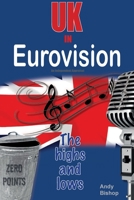 UK in Eurovision: The Highs and Lows 1915246261 Book Cover
