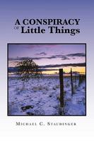 A Conspiracy of Little Things 1463665377 Book Cover