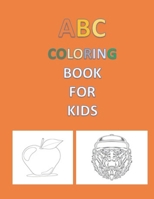 A, B, C coloring book: 2020 high-quality black&white Alphabet coloring book for kids ages 2-6. Toddler ABC coloring book B084DLY9YK Book Cover