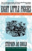 Eight Little Piggies: Reflections in Natural History 0393311392 Book Cover