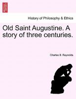 Old St. Augustine; a story of three centuries 1241334765 Book Cover