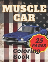 Muscle Car Coloring Book: Modern Edition Of American Coloring Cars For Children And Adults B08C9CZ37L Book Cover
