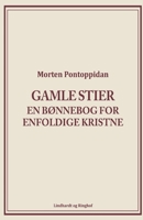 Gamle stier: En b?nnebog for enfoldige kristne null Book Cover