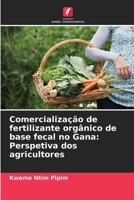 Comercialização de fertilizante orgânico de base fecal no Gana: Perspetiva dos agricultores (Portuguese Edition) 6208554470 Book Cover