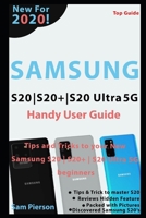 Samsung S20 | S20+ | S20 Ultra 5G User Manual Guide: Tips and Tricks to your New Samsung S20 | S20+ | S20 Ultra 5G beginners. B086PMZVTX Book Cover