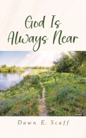 God Is Always Near B0H86GS4HW Book Cover
