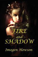 Fire and Shadow 1940076242 Book Cover