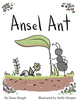 Ansel Ant 0578813505 Book Cover