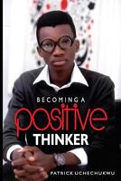 Becoming a Positive Thinker 9785033724 Book Cover