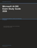 Microsoft AI-300 Exam Study Guide 2026: Operationalizing Machine Learning and Generative AI Solutions (Meridian Certification Press Study Guides) 1608887022 Book Cover