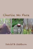 Charlie No Face 0984555285 Book Cover