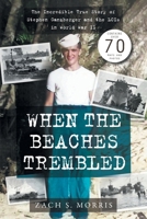 When the Beaches Trembled: The Incredible True Story of Stephen Ganzberger and the LCIs in World War II B09RFVNQ9P Book Cover