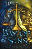 The Bay of Sins (The Water Road #3) 1544214111 Book Cover