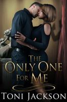 The Only One for Me 0999180517 Book Cover