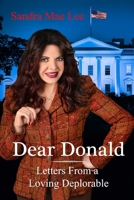 Dear Donald: Letters from a Loving Deplorable 0996620834 Book Cover
