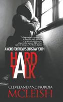 Hard Talk: A Word for Today's Christian Youth 1479105252 Book Cover