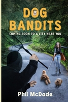 Dog Bandits B0DRQZVFY6 Book Cover