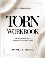 Reflections From Torn: A Transparent Route To Learning From Original Books B0H1YRCKLT Book Cover