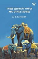 Three Elephant Power And Other Stories 9373405535 Book Cover
