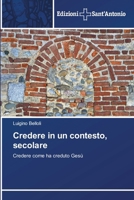 Credere in un contesto, secolare 6202423854 Book Cover