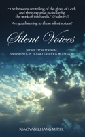 Silent Voices: 31 Day Devotional An Invitation To Go Deeper With God 0942507223 Book Cover