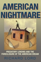 American Nightmare: Predatory Lending And The Foreclosure Of The American Dream 1567513042 Book Cover