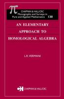 An Elementary Approach to Homological Algebra (Chapman & Hall/Crc Monographs and Surveys in Pure and Applied Mathematics.) 1584884002 Book Cover