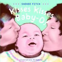Kisses Kisses Baby-O! 1551096463 Book Cover