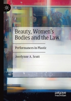 Beauty, Women's Bodies and the Law: Performances in Plastic 3030279979 Book Cover