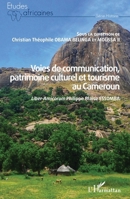 Voies de communication, patrimoine culturel et tourisme au Cameroun: Liber Amicorum Philippe Blaise ESSOMBA (Études Africaines) 2140207963 Book Cover