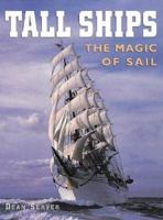 Tall Ships: The Magic of Sail 1597641456 Book Cover