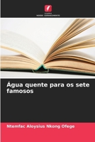 Água quente para os sete famosos (Portuguese Edition) 6208326222 Book Cover