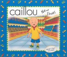 Caillou New Shoes (Playtime) 289450327X Book Cover