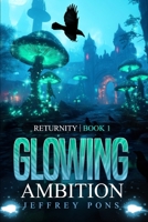 Glowing Ambition (Returnity) B0F1BXQRG2 Book Cover