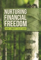 Nurturing Financial Freedom 1483442950 Book Cover